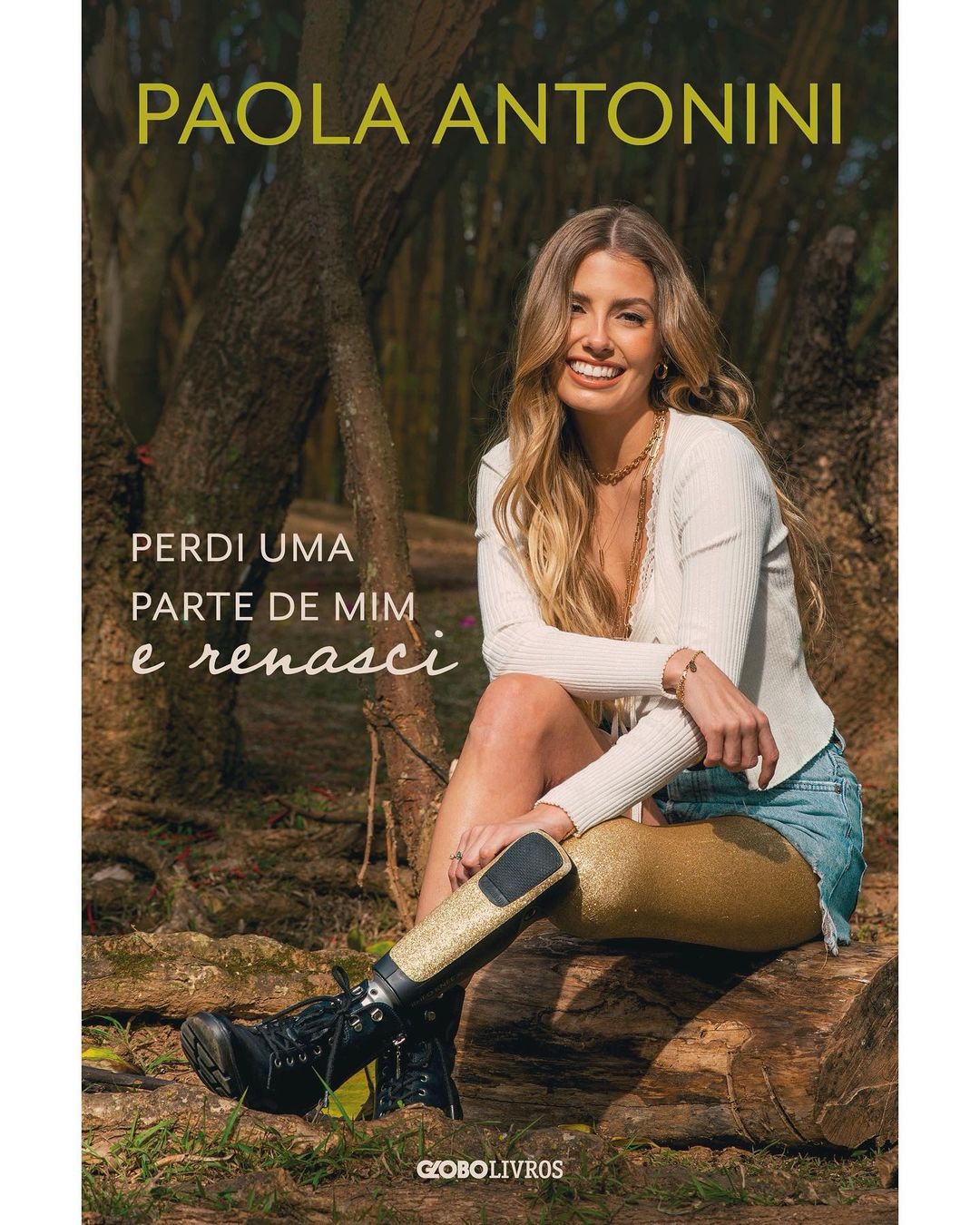 Paola Antonini Escreve Livro Perdi Uma Parte De Mim E Renasci