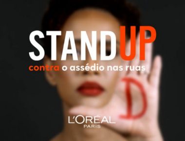 Stand Up: L’Oréal Paris lança no Brasil campanha global de combate ao assédio sexual nas ruas